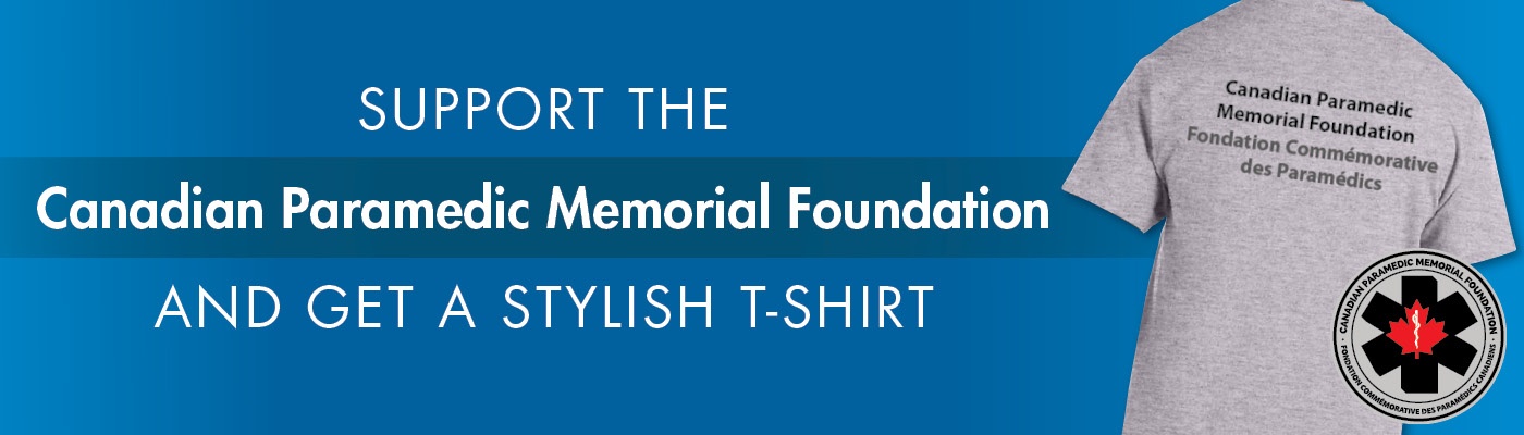 Support the Canadian Paramedic Memorial Foundation and get a t-shirt
